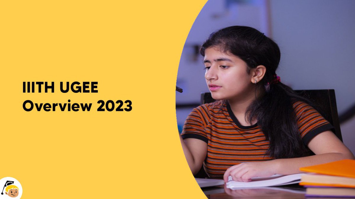 UGEE IIITH Exam 2024 Registration, Syllabus, and Important Dates Check
