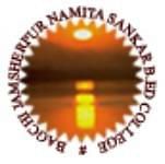 Bagchi Jamsherpur NamitaSankar BEd College