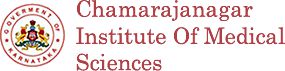 Chamarajnagar Institute of Medical Sciences