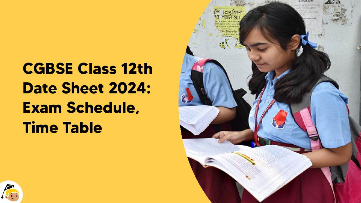 CGBSE Class 12th Date Sheet 2024 Exam Schedule, Time Table